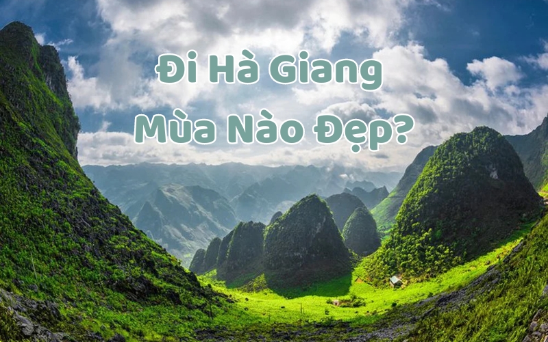 Hà Giang nên đi mùa nào khí hậu đẹp